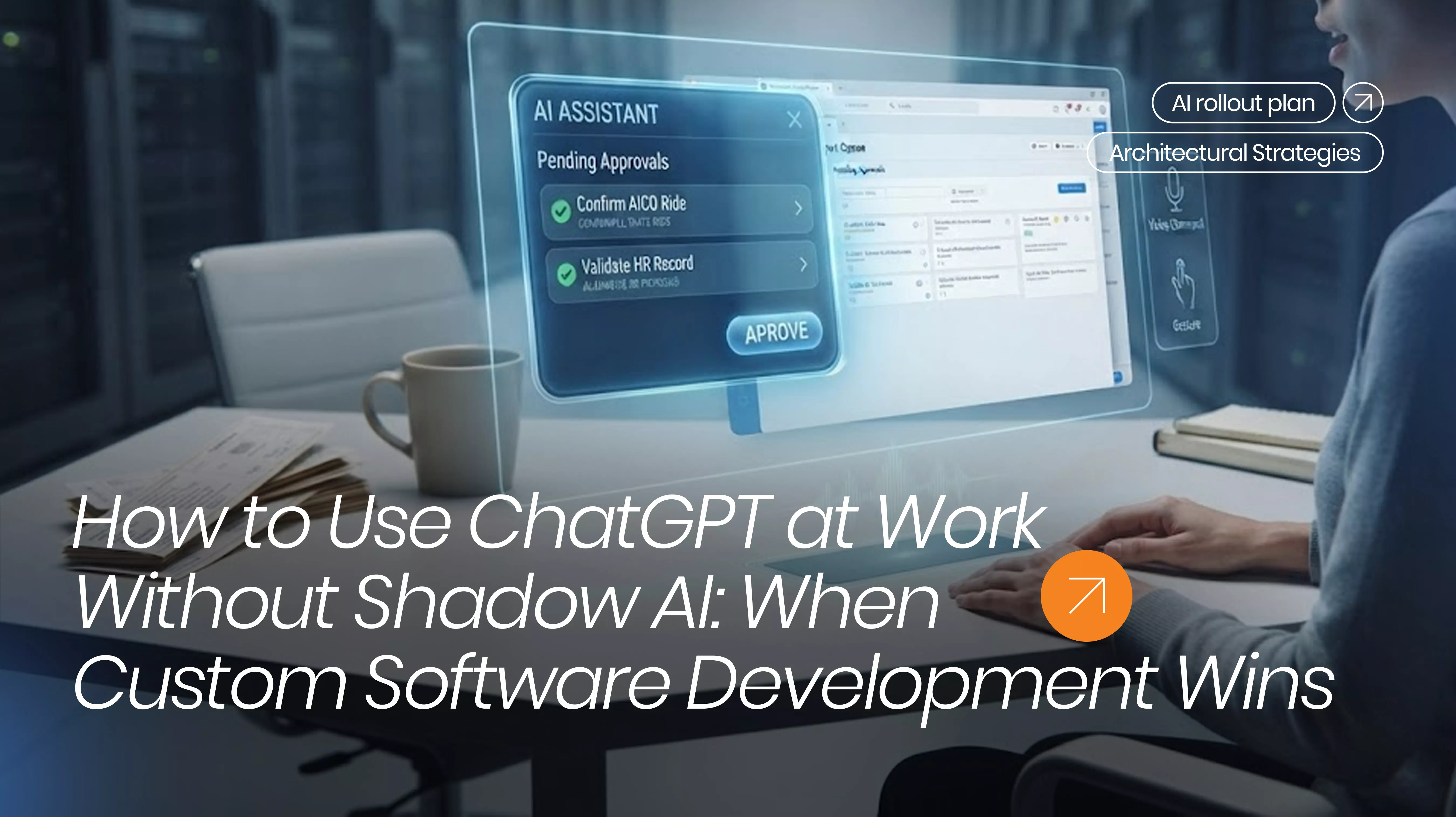 How to Use ChatGPT at Work Without Shadow AI: When Custom Software Development Wins