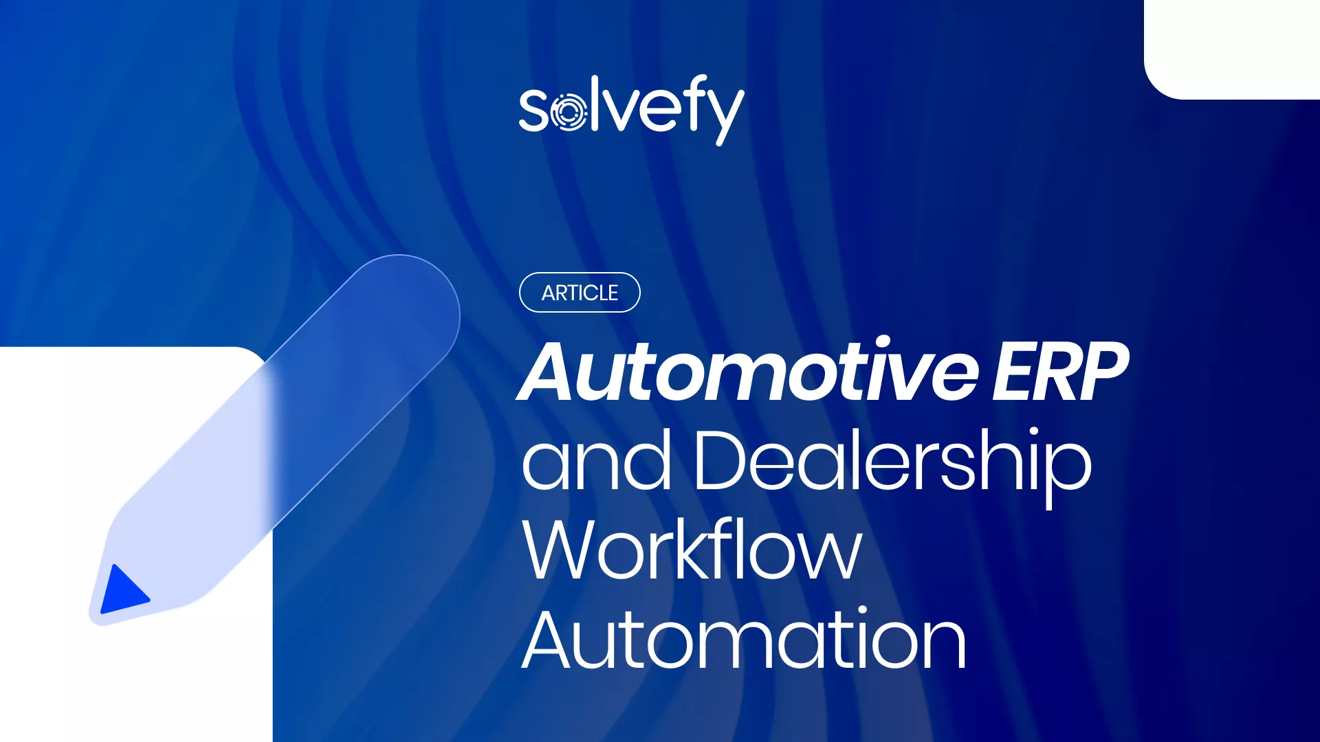 Automotive ERP and Dealership Workflow Automation