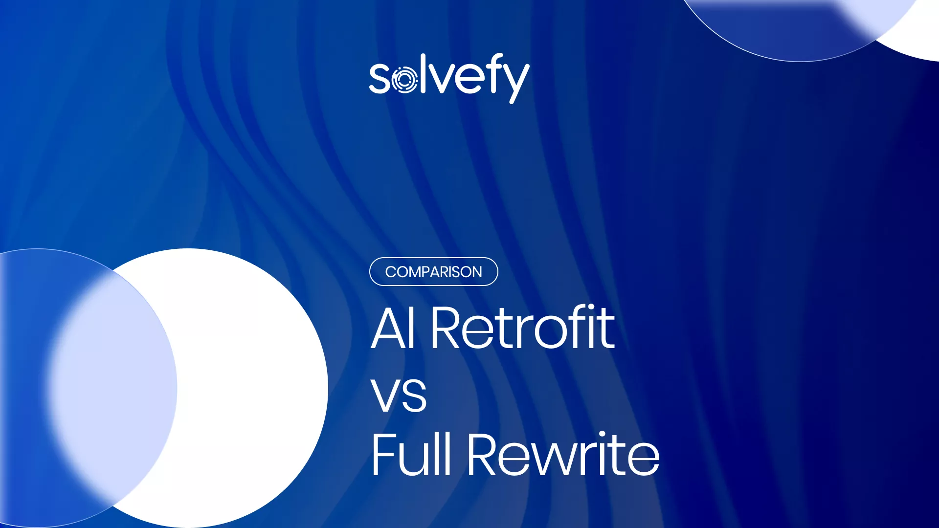 Retrofit vs rewrite comparison